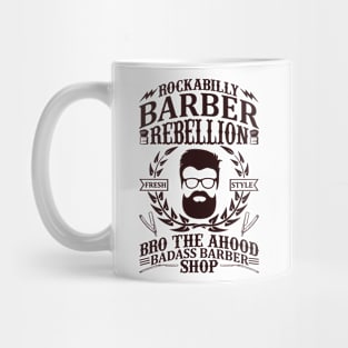 Rockabilly Barber Rebellion Bro The Ahood Badass Barber Shop 51 Mug